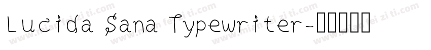Lucida Sana Typewriter字体转换